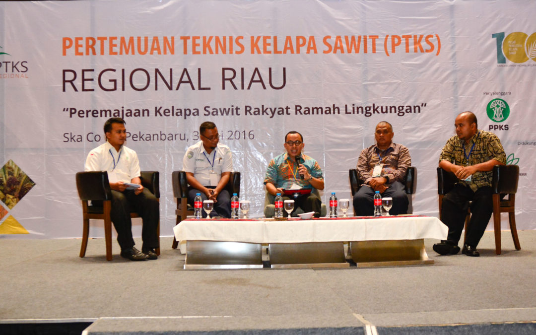 Pertemuan Teknis Kelapa Sawit (PTKS) Regional Riau